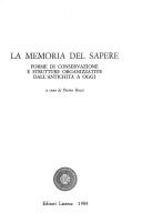 Cover of: La Memoria del sapere: forme di conservazione e strutture organizzative dall'antichità a oggi