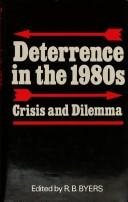 Deterrence in the 1980s : crisis and dilemma