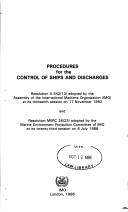 Procedures for the control of ships and discharges : resolution A.542 (13) adopted by the Assembly of the International Maritime Organization (IMO) at its thirteenth session on 17 November 1983, and r