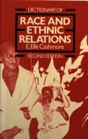 Cover of: Dictionary of race and ethnic relations by Ernest Cashmore