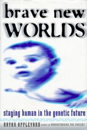 Cover of: Brave new worlds: staying human in the genetic future