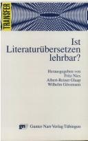 Cover of: Ist Literaturübersetzen lehrbar?: Beiträge zur Eröffnung des Studiengangs Literaturübersetzen an der Universität Düsseldorf
