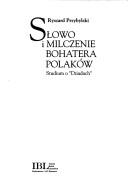 Słowo i milczenie bohatera Polaków by Ryszard Przybylski