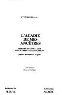 Cover of: L' Acadie de mes ancêtres by Yvon Léger