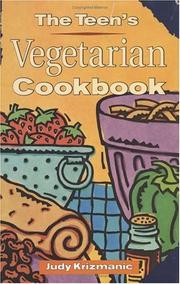 Cover of: Th e teen's vegetarian cookbook by Judy Krizmanic