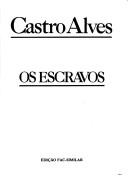 Cover of: Os escravos by Castro Alves
