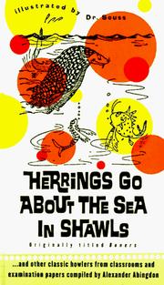 Cover of: Herrings go about the sea in shawls: ... and other classic howlers from classrooms and examination papers