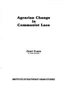 Cover of: Agrarian change in communist Laos
