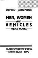 Cover of: Men, women, and vehicles by David Bromige