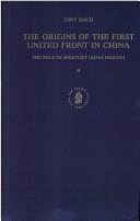 Cover of: The origins of the first United Front in China: the role of Sneevliet (alias Maring)