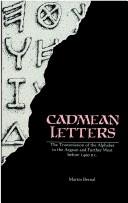 Cover of: Cadmean letters: the transmission of the alphabet to the Aegean and further west before 1400 B.C.