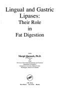Lingual and gastric lipases by Margit Hamosh