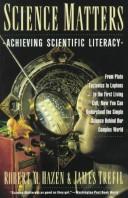 Cover of: Science matters: achieving scientific literacy