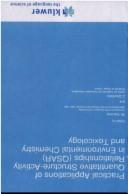 Practical applications of quantitative structure-activity relationships (QSAR) in environmental chemistry and toxicology