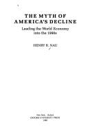 The myth of America's decline : leading the world economy into the 1990s