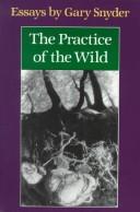 Cover of: The practice of the wild by Gary Snyder