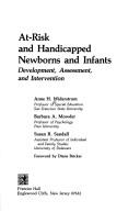 Cover of: At-risk and handicapped newborns and infants: development, assessment, and intervention