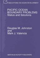 Cover of: Pacific Ocean boundary problems: status and solutions