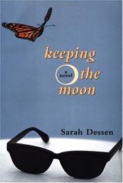 Keeping the moon by Sarah Dessen