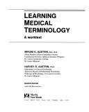 Learning medical terminology by Miriam G. Austrin, Miriam G., B.A. Austrin, Harvey R., Ph.D. Austrin