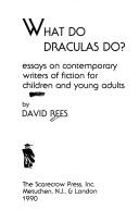 What do draculas do? : essays on contemporary writers of fiction for children and young adults