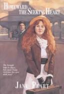 Cover of: Homeward the seeking heart by Jane Peart