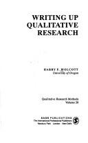 Writing up qualitative research by Harry F. Wolcott
