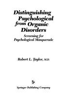 Distinguishing psychological from organic disorders by Taylor, Robert L.