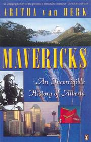 Cover of: Mavericks: An Incorrigible History of Alberta