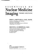 Essentials of nuclear medicine imaging by Mettler, Fred A.