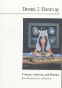 Simians, cyborgs, and women by Donna Jeanne Haraway