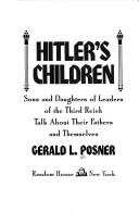 Hitler's Children by Gerald L. Posner