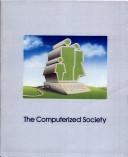 Cover of: The Computerized society