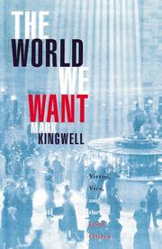 The world we want by Mark Kingwell