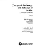 Therapeutic endoscopy and radiology of the gut by John R. Bennett, Richard H. Hunt