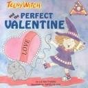 Cover of: Teeny Witch and the perfect valentine