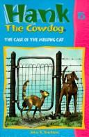 Cover of: The Case of the Missing Cat #15 (Hank the Cowdog)