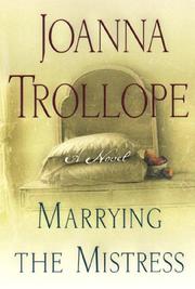 Cover of: Marrying the mistress by Joanna Trollope