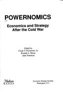 Cover of: Powernomics: economics and strategy after the Cold War