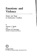Cover of: Emotions and violence: shame and rage in destructive conflicts