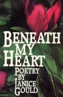Cover of: Beneath my heart by Janice Gould