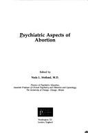 Cover of: Psychiatric aspects of abortion