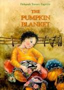 The Pumpkin Blanket by Deborah Turney Zagwyn