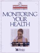 Cover of: Monitoring your health by medical editor, Charles B. Clayman.