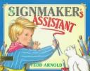 Cover of: The signmaker's assistant