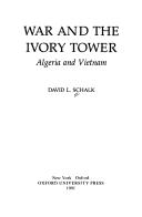 Cover of: War and the ivory tower: Algeria and Vietnam