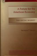 Cover of: A future for the American economy: the social market