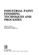 Cover of: Industrial paint finishing techniques and processes