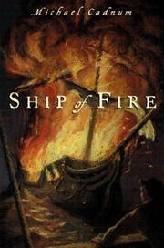 Cover of: Ship of fire by Michael Cadnum