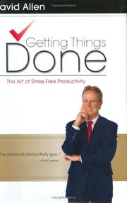 Cover of: Getting Things Done: The Art of Stress-Free Productivity